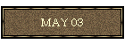 MAY 03